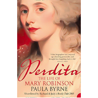 Perdita: The Life of Mary Robinson -Paula Byrne Book