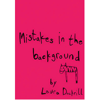 Mistakes in the Background -Laura Dockrill Book