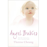 Angel Babies: And Other Amazing True Stories of Guardian Angels Book