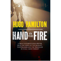 Hand in the Fire -Hugo Hamilton Book