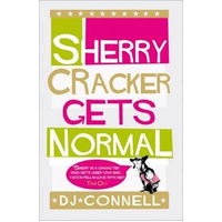 Sherry Cracker Gets Normal -D. J. Connell Book