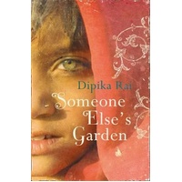 Someone Else's Garden -Dipika Rai Novel Book