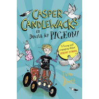 Casper Candlewacks in Death by Pigeon! (Casper Candlewacks, Book 1) - Novel