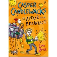 Casper Candlewacks in Attack of the Brainiacs! (Casper Candlewacks, Book 3) - 