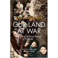 Our Land at War: A Portrait of Rural Britain 1939-45 Book