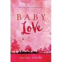 Baby Love (The Angeline Gower Trilogy, Book 1) -Louisa Young Book