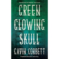 Green Glowing Skull -Gavin Corbett Novel Book