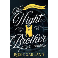 The Night Brother -Rosie Garland Novel Book