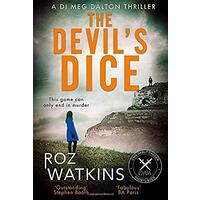 The Devil's Dice (A DI Meg Dalton thriller, Book 1): A DI Meg Dalton thriller