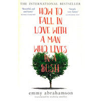How To Fall In Love With A Man Who Lives In A Bush - Fiction Book