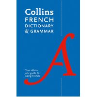 Collins French Dictionary And Grammar: 120,000 Translations Plus Grammar Tips [Eighth Edition] - Collins Dictionaries
