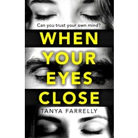 When Your Eyes Close: Can you trust your own mind? - Fiction Book