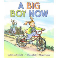 A Big Boy Now -Megan Lloyd Eileen Spinelli Book