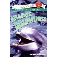 Amazing Dolphins!: I Can Read Level 2 -Sarah L. Thomson Children's Book