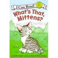 What's That, Mittens? (My First I Can Read Mittens - Level Pre1) Book