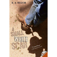 A Small White Scar -K. A. Nuzum Book