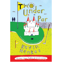 Two Under Par -Henkes, Kevin,Henkes, Kevin Book