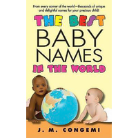 The Best Baby Names in the World -J. M. Congemi Book