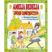 Amelia Bedelia Under Construction -Lynn Sweat Herman Parish Book