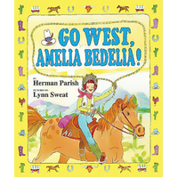 Go West, Amelia Bedelia! (Amelia Bedelia) Book