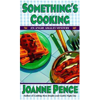 Something's Cooking: An Angie Amalfi Mystery -Joanne Pence Book