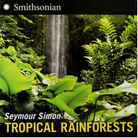 Tropical Rainforests -Seymour Simon Hardcover Book