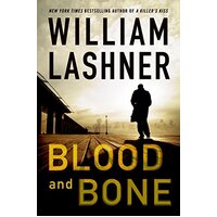 Blood and Bone -William Lashner Book