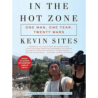 In the Hot Zone: One Man, One Year, Twenty Wars [With DVD] Book