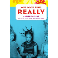 You Look Fine, Really -Christie Mellor Book