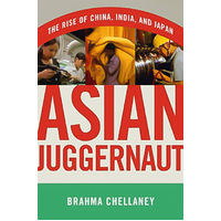 Asian Juggernaut: The Rise of China, India, and Japan Book