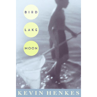 Bird Lake Moon -Kevin Henkes Novel Book