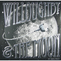 Willoughby & the Moon -Greg Foley Book