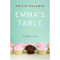 Emma's Table: A Novel -Philip Galanes Book