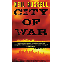 City of War: A Cross Hawks Novel -Neil Russell Novel Book