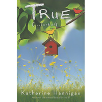 True (. . . Sort Of) -Katherine Hannigan Novel Book