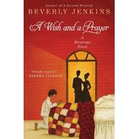 A Wish and a Prayer: A Blessings Novel -Beverly Jenkins Book