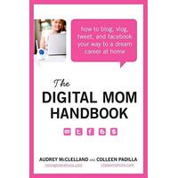 The Digital Mom Handbook Book