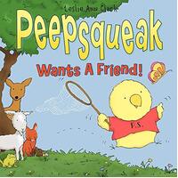 Peepsqueak Wants a Friend! Children's Book