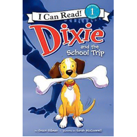 Dixie and the School Trip (I Can Read! - Level 1) Children's Book