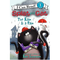 The Rain Is a Pain (I Can Read! Splat the Cat - Level 1) Children's Book