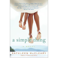 A Simple Thing: A Novel -Kathleen McCleary Book