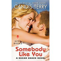 Somebody Like You: A Sugar Shack Novel -Candis Terry Book