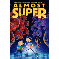 Almost Super (Almost Super) -Marion Jensen Book