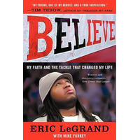 Believe: My Faith and the Tackle That Changed My Life Book