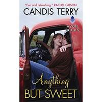 Anything But Sweet: Sweet, Texas -Candis Terry Book