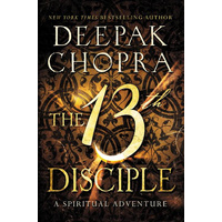 The 13th Disciple: A Spiritual Adventure -Chopra, Deepak, M.D. Novel Book