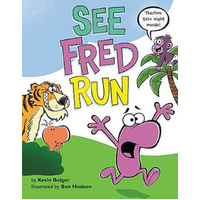 See Fred Run: Teaches 50+ Sight Words! -Ben Hodson Kevin Bolger Book