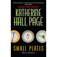 Small Plates: Short Fiction -Katherine Hall Page Book