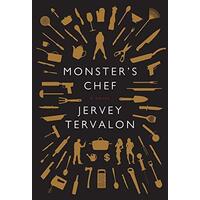 Monster's Chef: A Novel -Jervey Tervalon Book