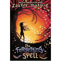 The Forgetting Spell: Wishing Day -Lauren Myracle Book